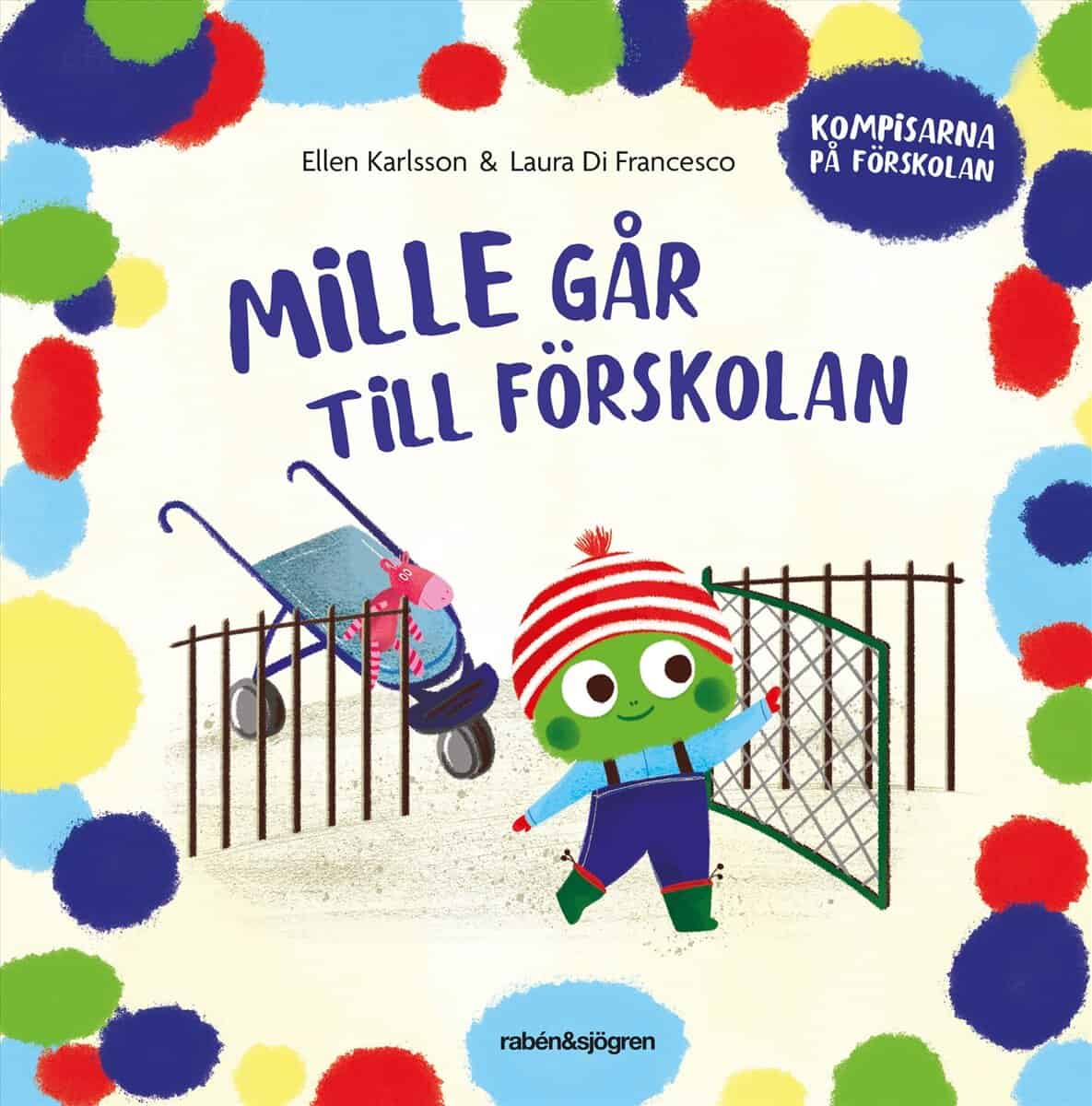 Karlsson, Ellen ; Di Francesco, Laura : Mille går till förskolan