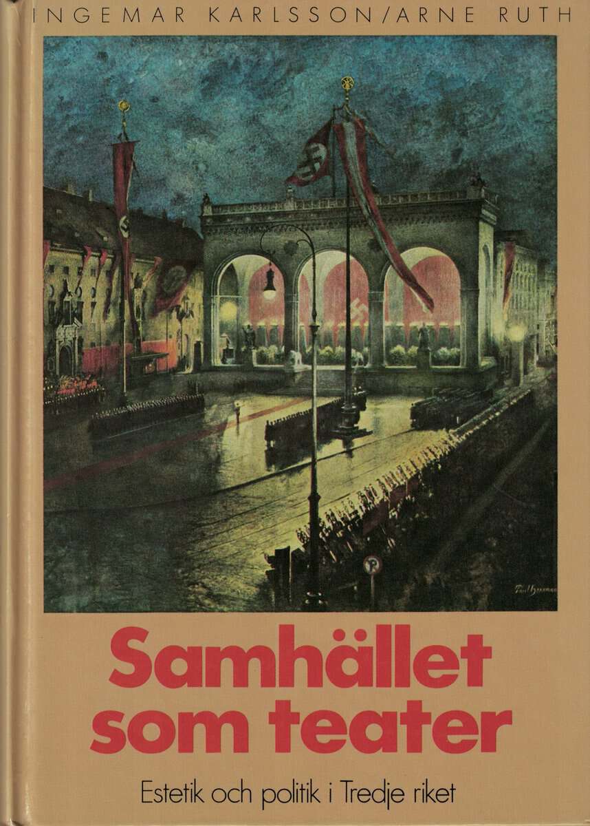 Karlsson, Ingemar ; Ruth, Arne : Samhället som teater