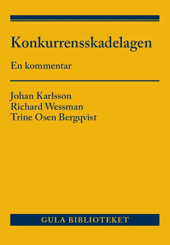 Karlsson, Johan ; Wessman, Richard ; Bergqvist, Trine Osen : Konkurrensskadelagen : en kommentar