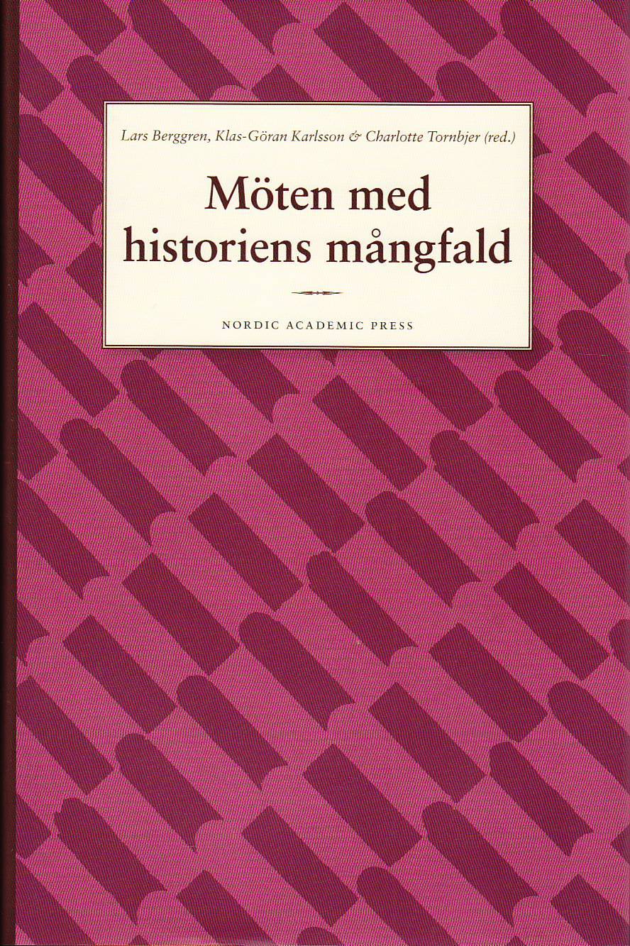 Karlsson, Klas-Göran ; Berggren, Lars ; Tornbjer, Charlotte [red.] : Möten med historiens mångfald