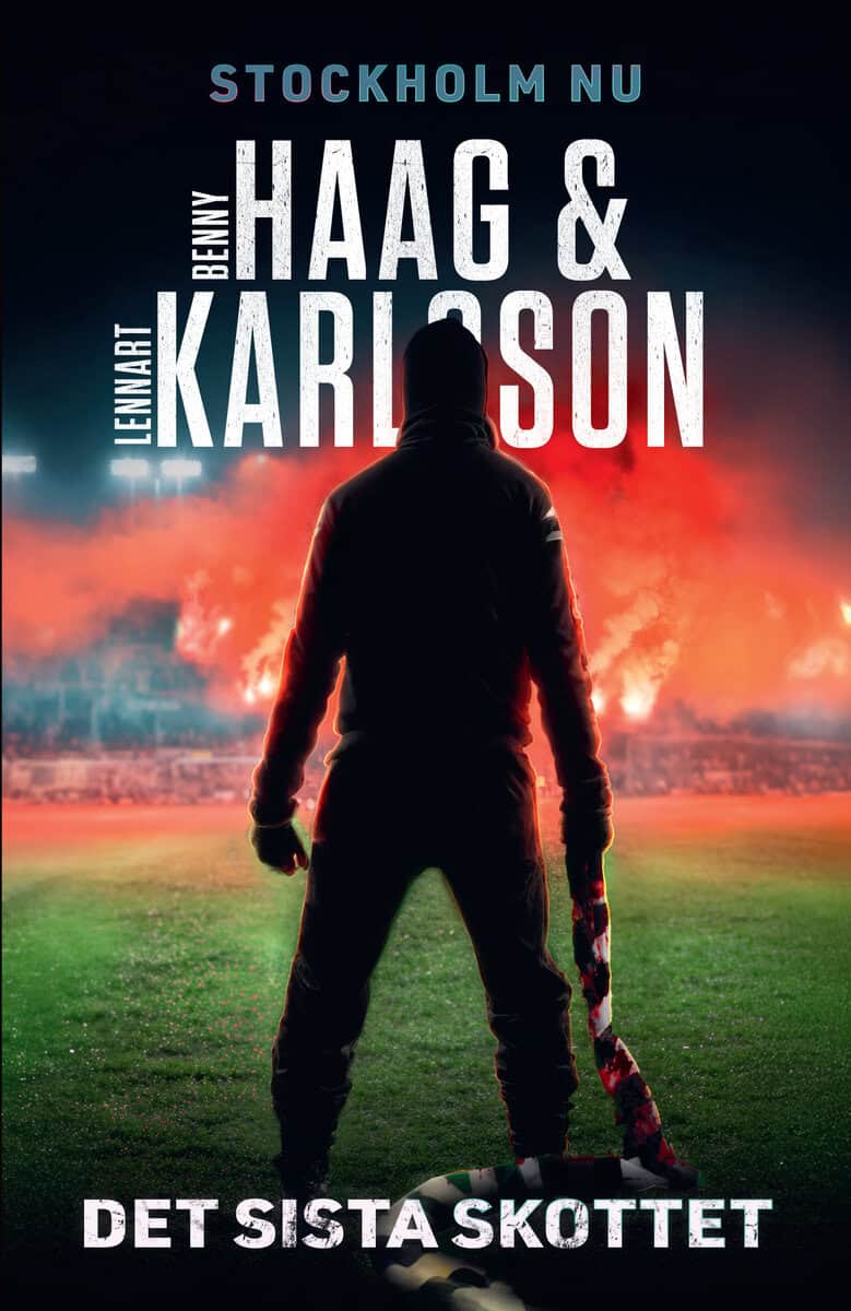 Karlsson, Lennart ; Haag, Benny : Det sista skottet