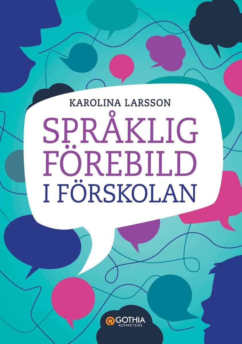 Karolina Larsson : Språklig förebild i förskolan