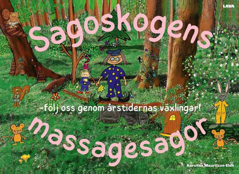 Karolina Mauritzon-Eldh : Sagoskogens massagesagor