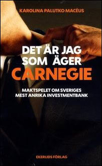 Karolina Palutko Macéus : Det är jag som äger Carnegie