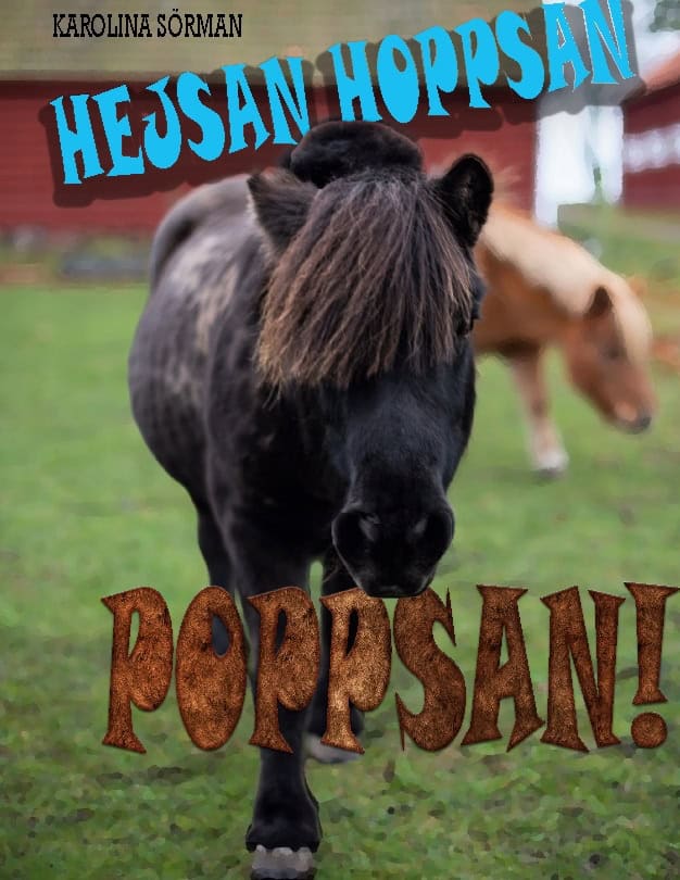 Karolina Sörman : Hejsan hoppsan, Poppsan!
