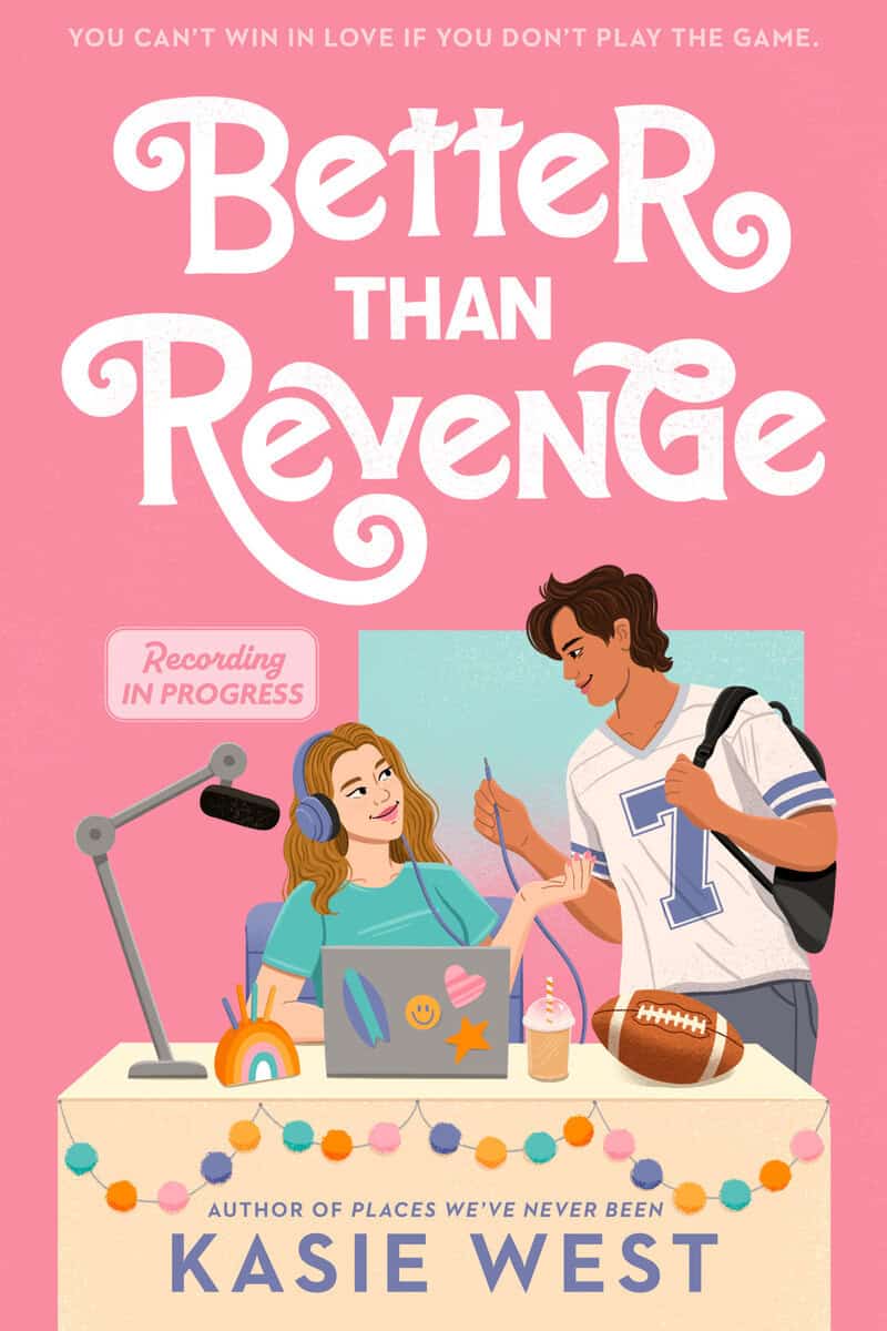 Kasie West : Better Than Revenge