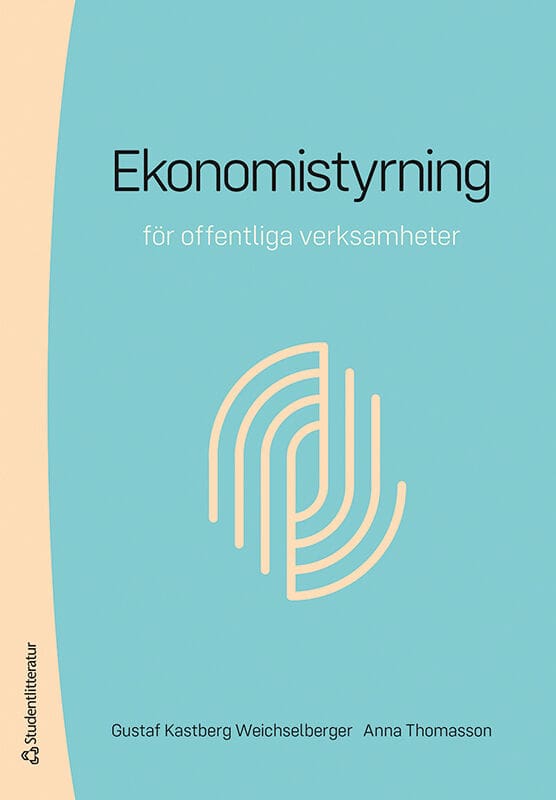 Kastberg Weichselberger, Gustaf ; Thomasson, Anna : Ekonomistyrning : för offentliga verksamheter