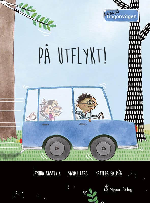 Kastevik, Janina ; Utas, Sarah ; Salmén, Matilda : På utflykt!