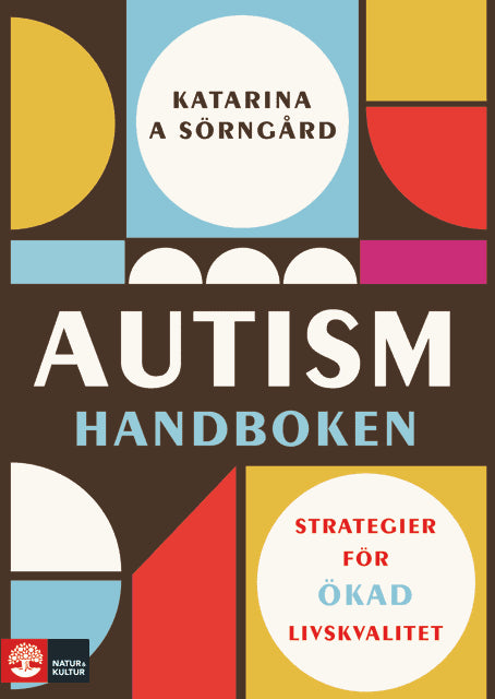 Katarina A. Sörngård : Autismhandboken