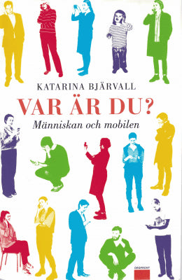 Katarina Bjärvall : Var är du?