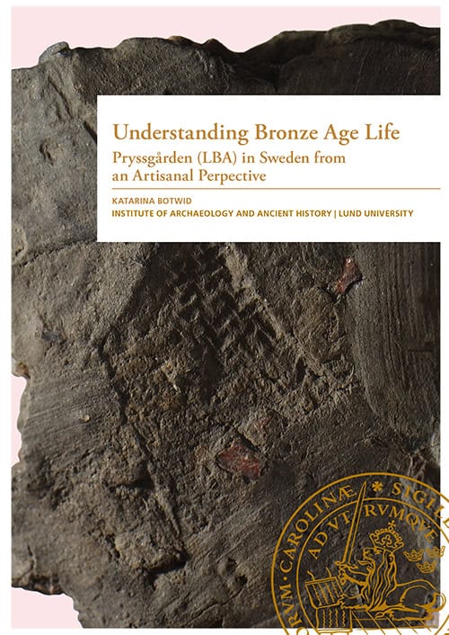 Katarina Botwid : Understanding Bronze Age Life