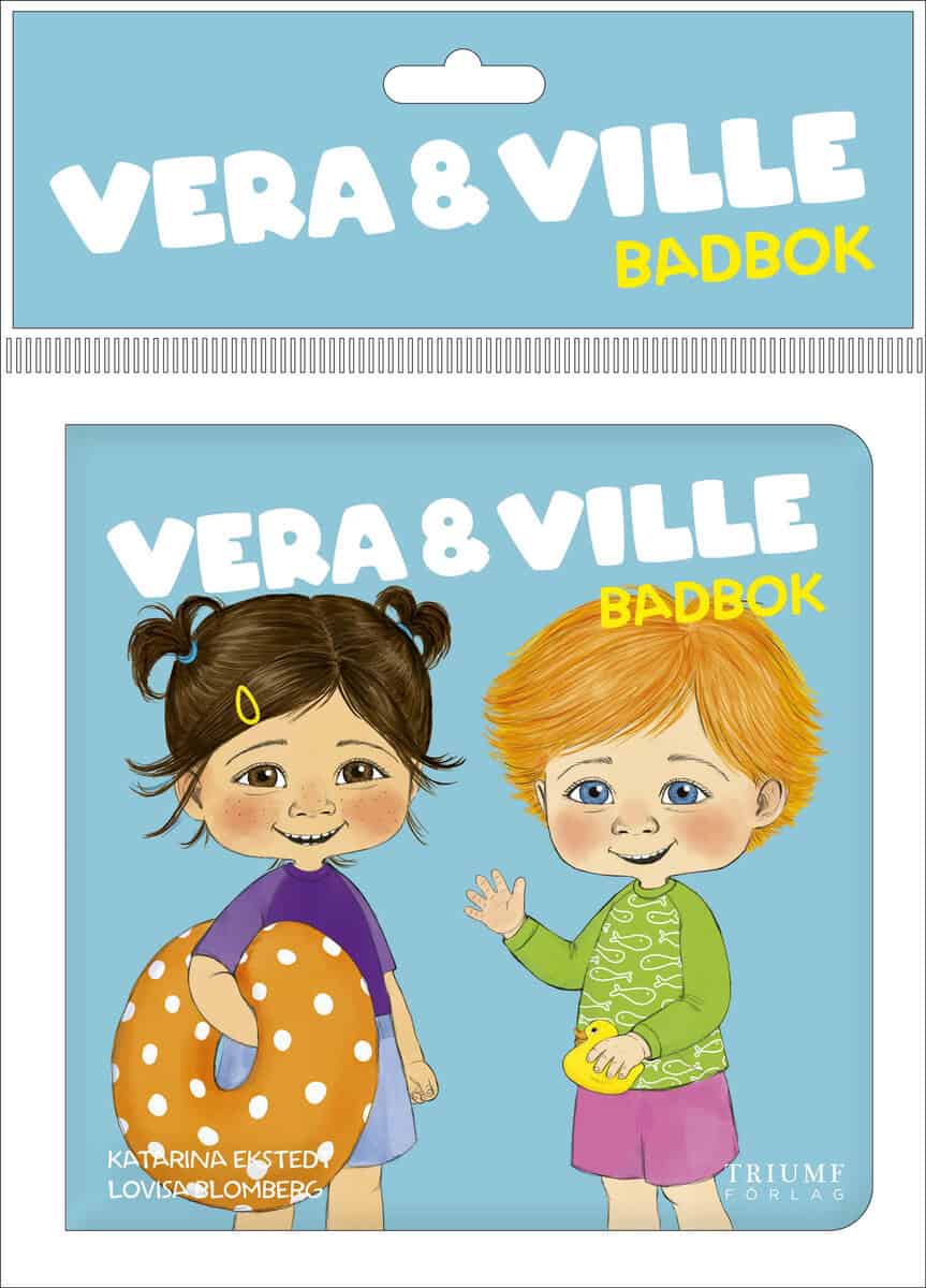 Katarina Ekstedt : Vera och Ville badbok