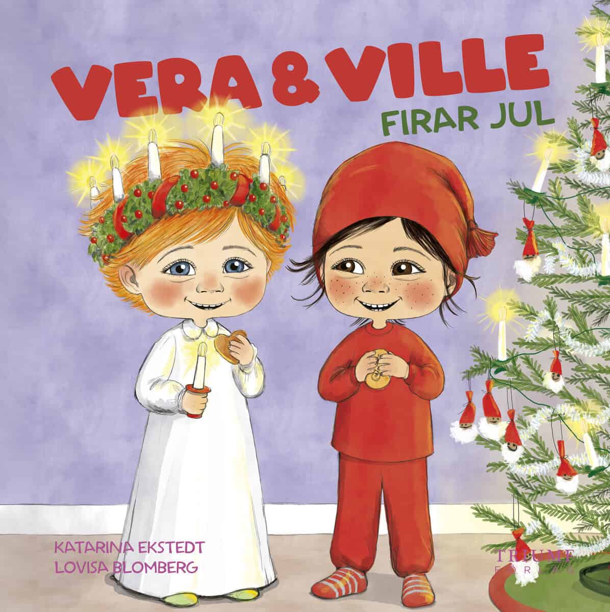 Katarina Ekstedt : Vera och Ville firar jul