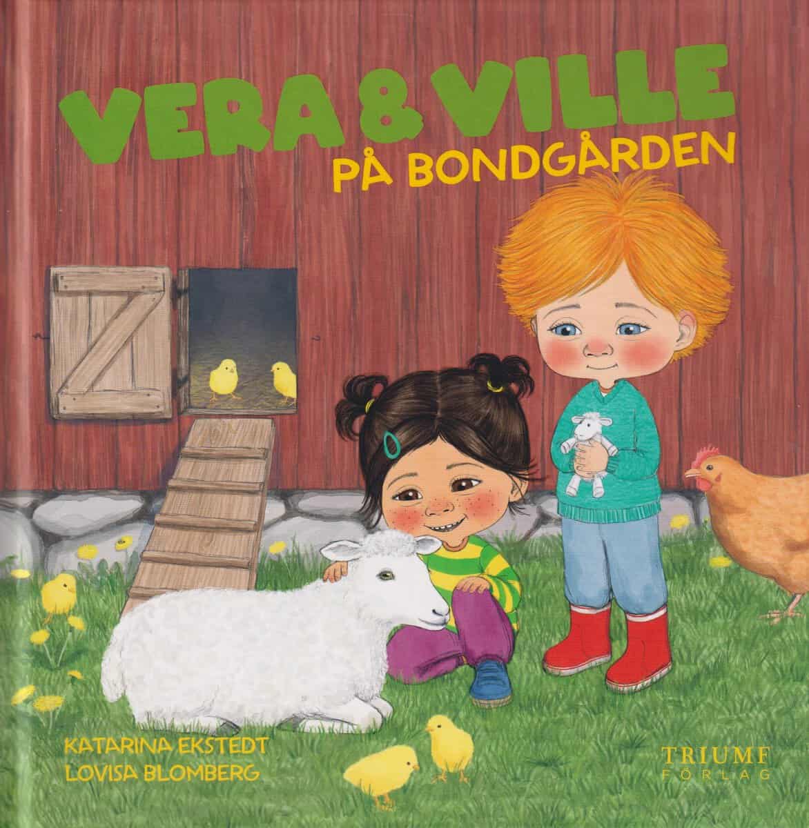 Katarina Ekstedt : Vera och Ville på bondgården