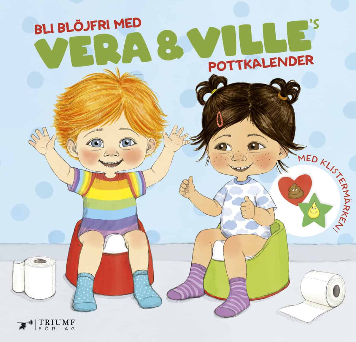 Katarina Ekstedt : Pottkalender. Vera och Ville - Bli blöjfri!