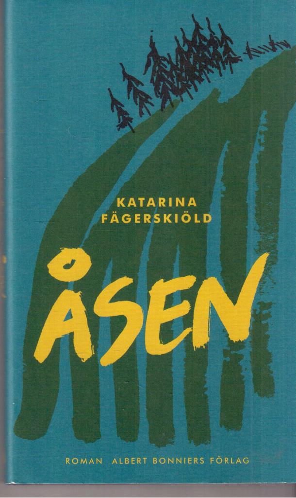 Katarina Fägerskiöld : Åsen