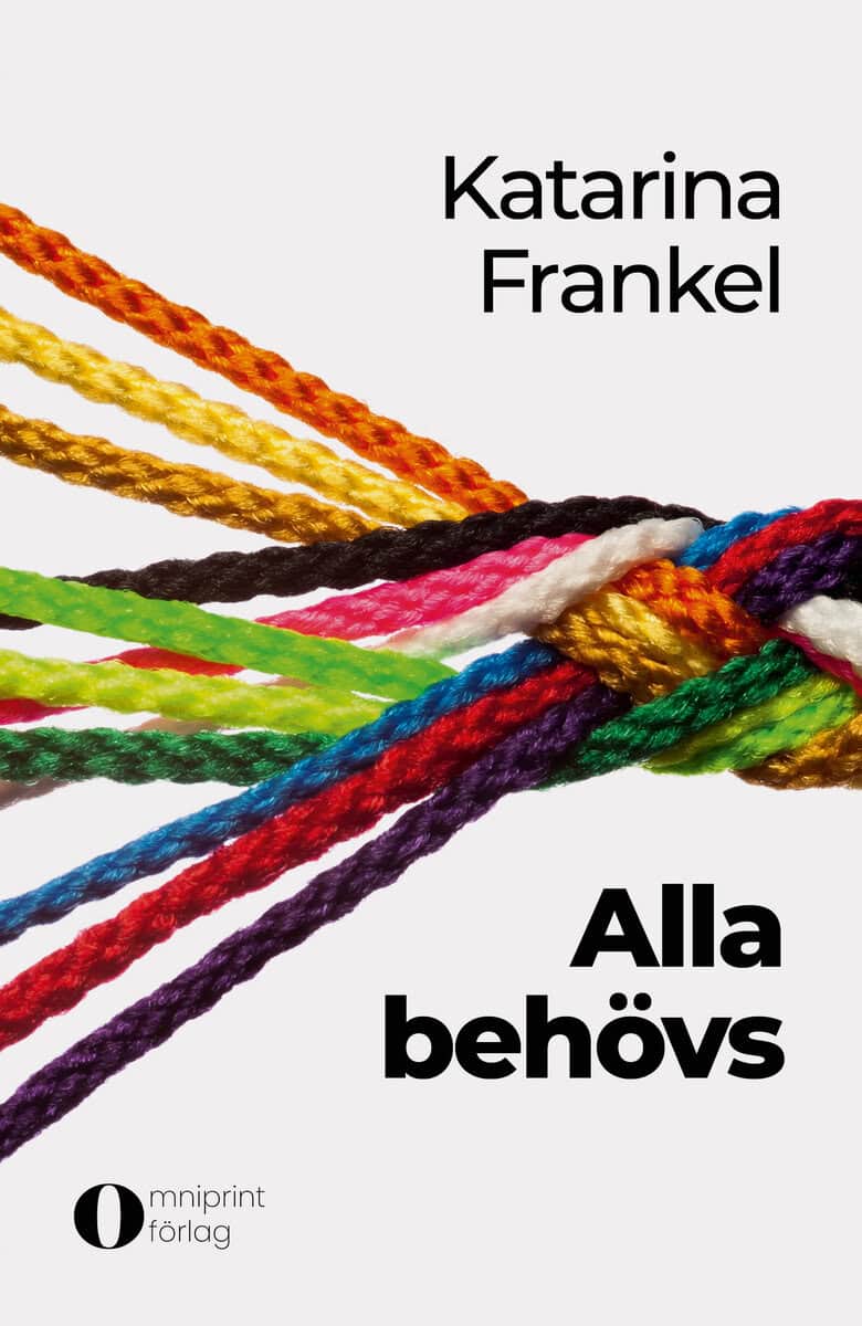 Katarina Frankel : Alla behövs