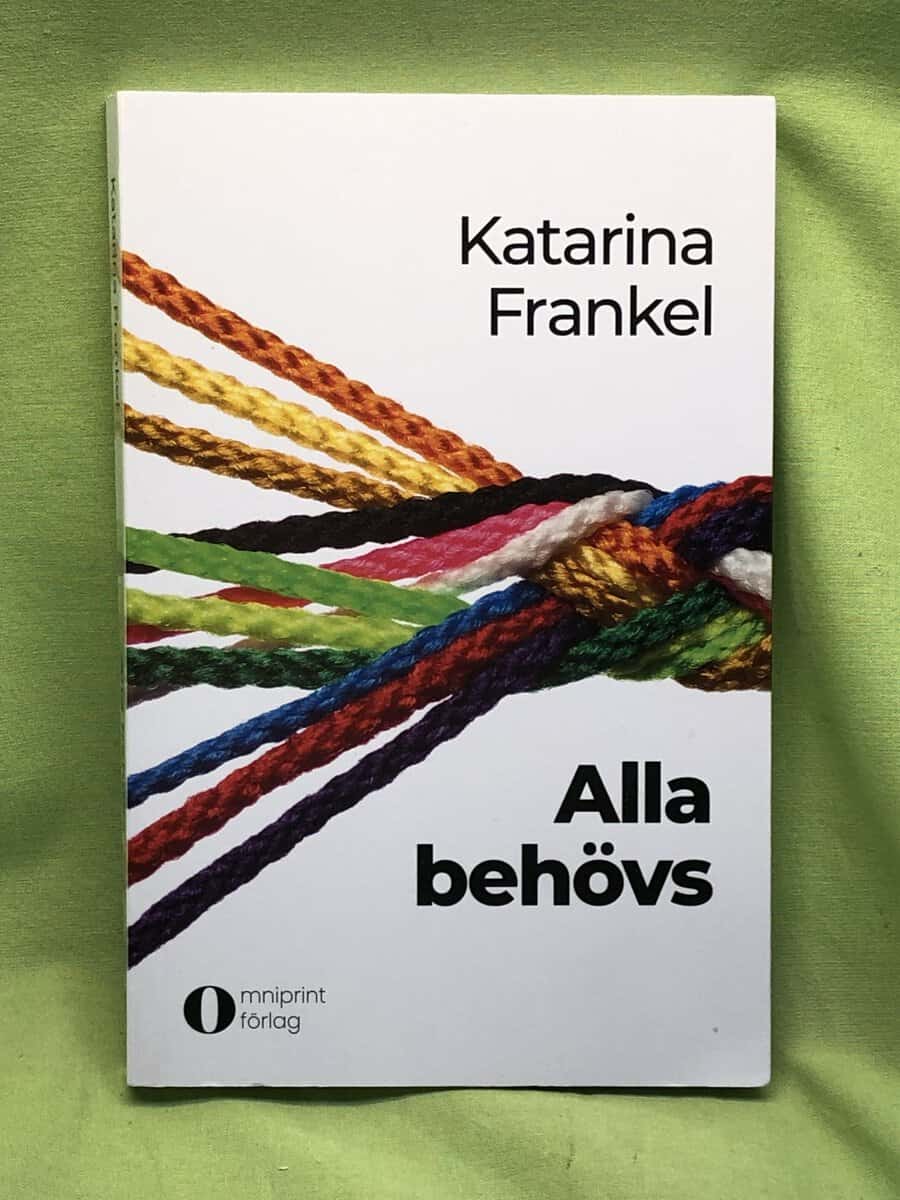Katarina Frankel : Alla behövs