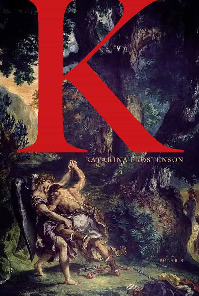 Katarina Frostenson : K