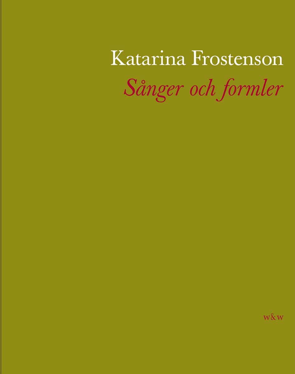 Katarina Frostenson : Sånger och formler