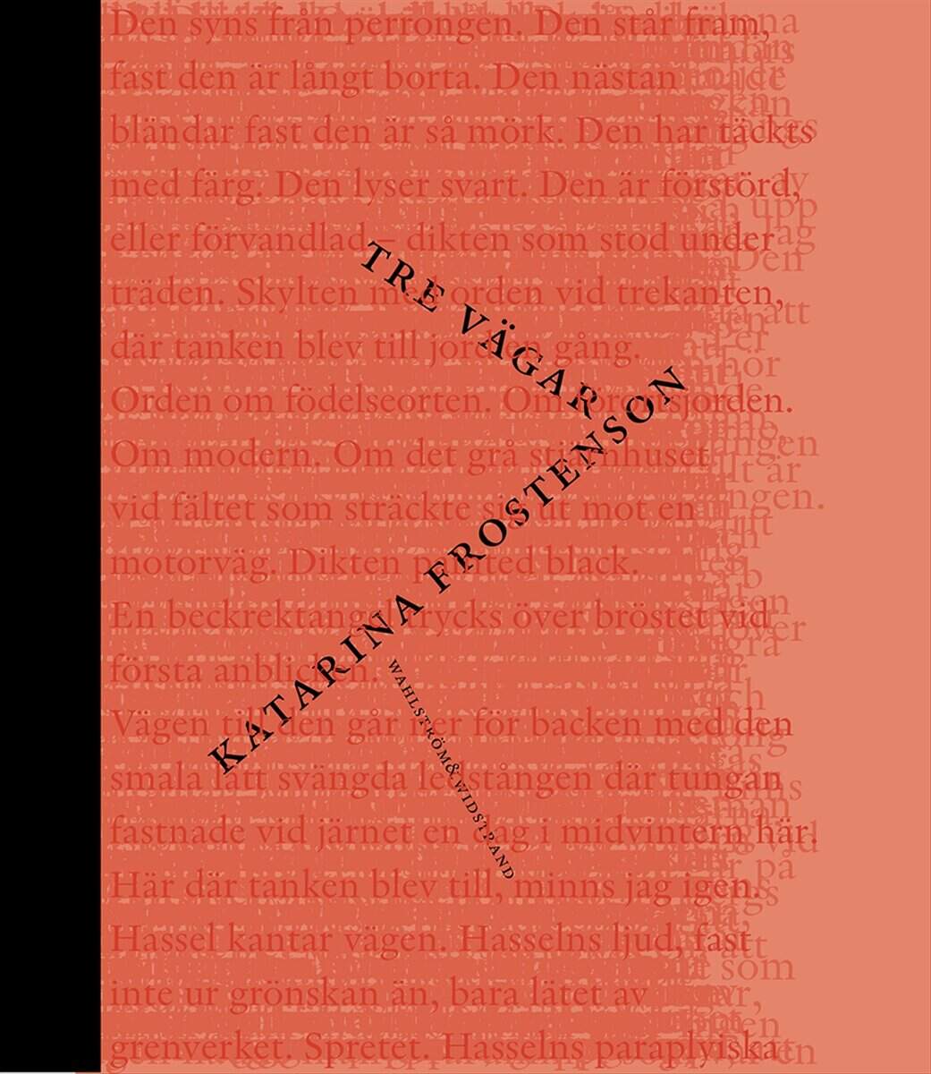 Katarina Frostenson : Tre vägar