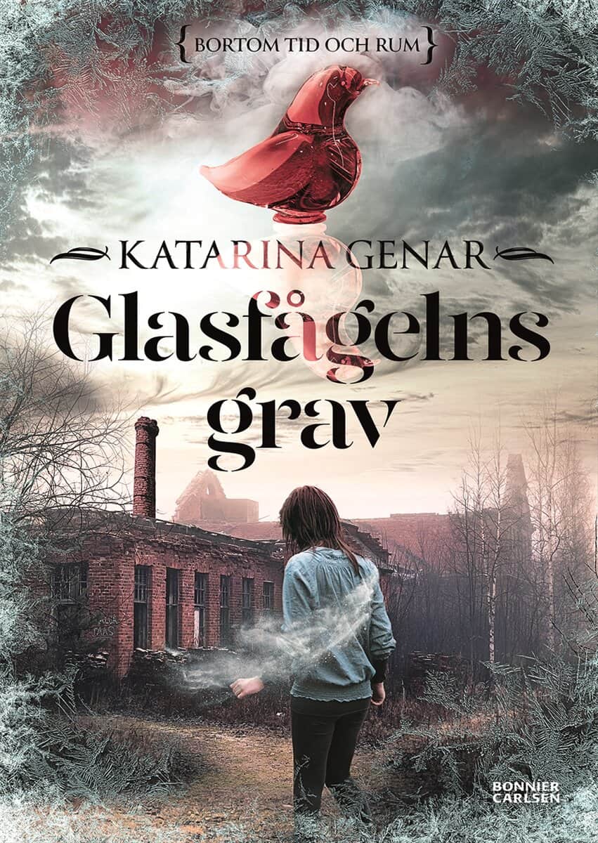Katarina Genar : Glasfågelns grav