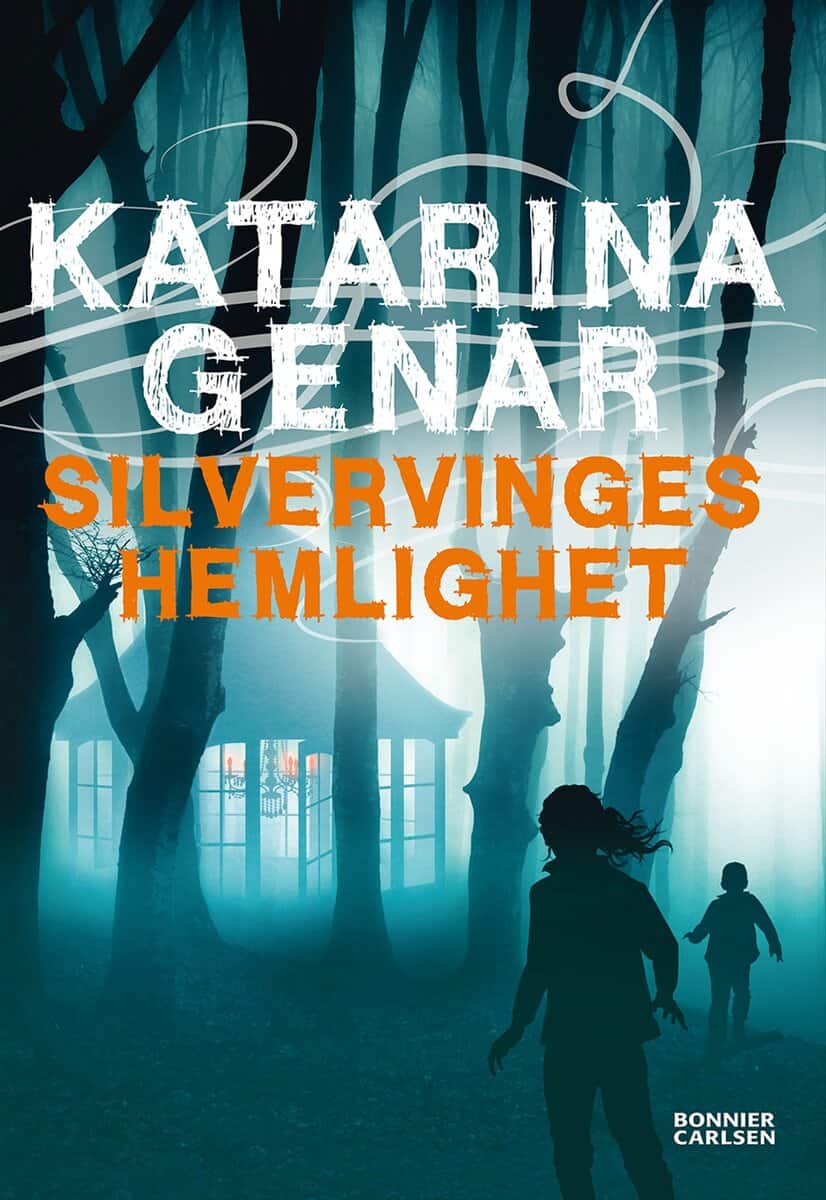 Katarina Genar : Silvervinges hemlighet