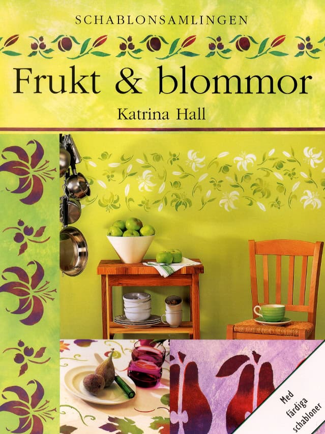Katarina Hall : Frukt och blommor