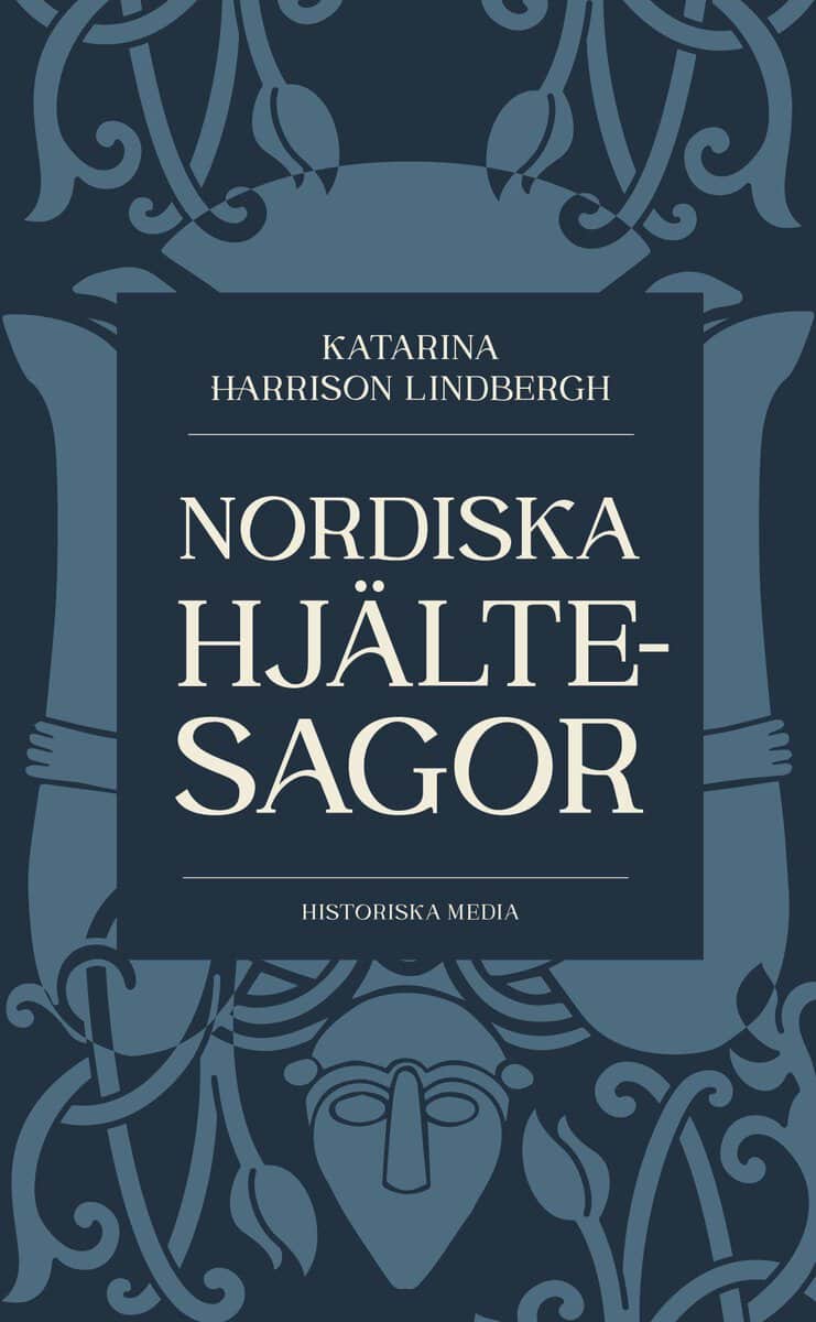 Katarina Harrison Lindbergh : Nordiska hjältesagor