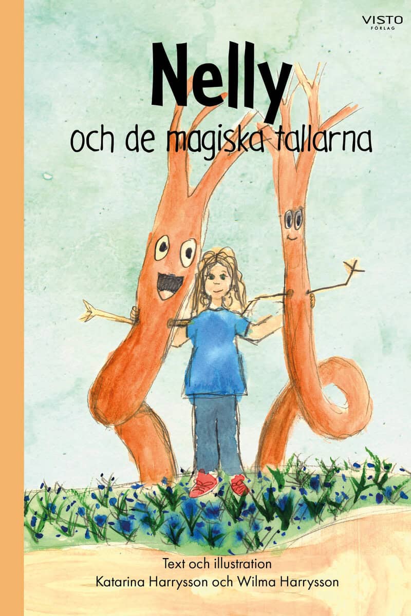 Katarina Harrysson : Nelly och de magiska tallarna