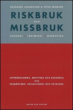 Katarina Johansson : Riskbruk och missbruk