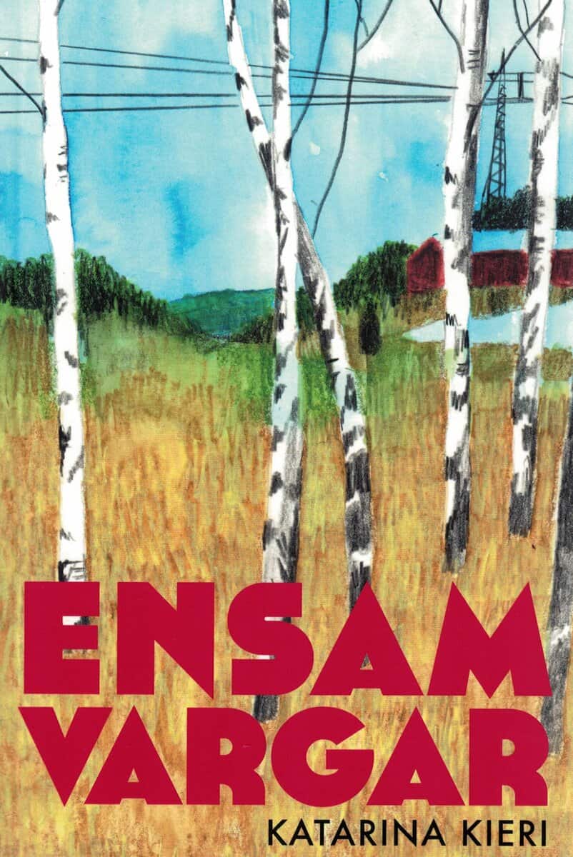 Katarina Kieri : Ensamvargar