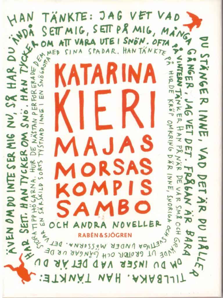 Katarina Kieri : Majas morsas kompis sambo. Och andra noveller