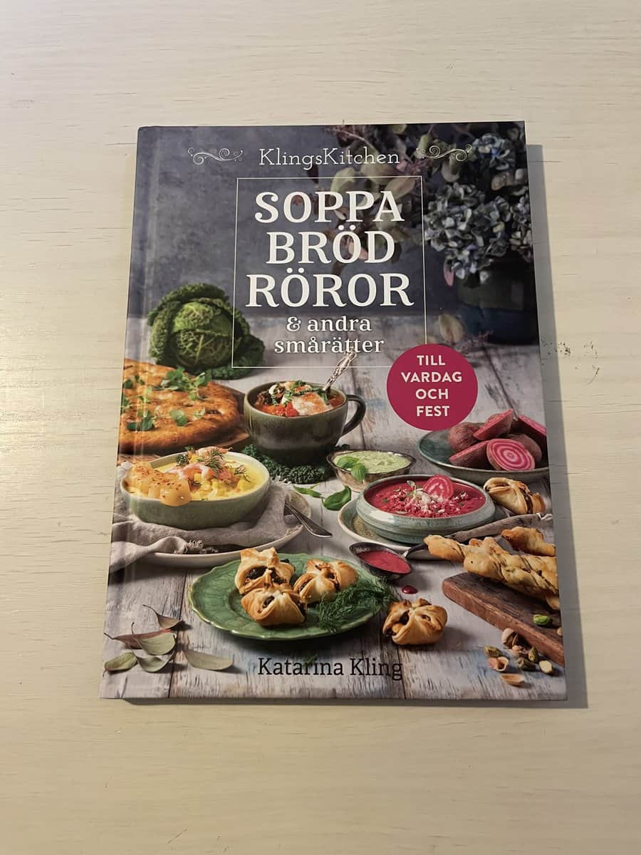 Katarina Kling : Soppa, bröd, röror & andra smårätter