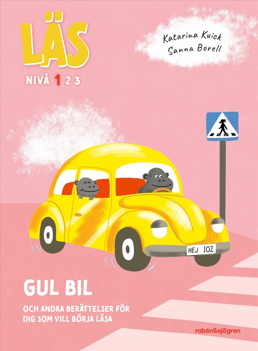 Katarina Kuick : Gul bil : och andra berättelser för dig som vill börja läsa - Läs-nivå 1