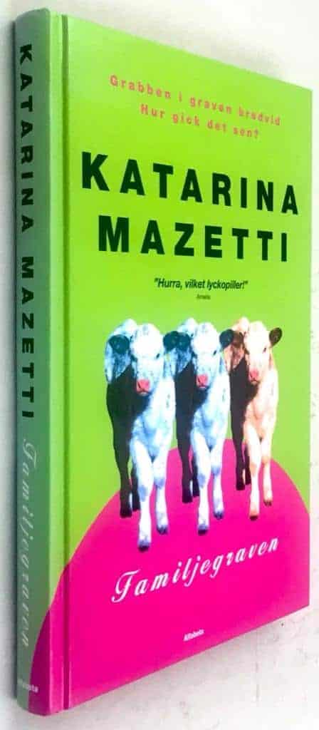 Katarina Mazetti : Familjegraven