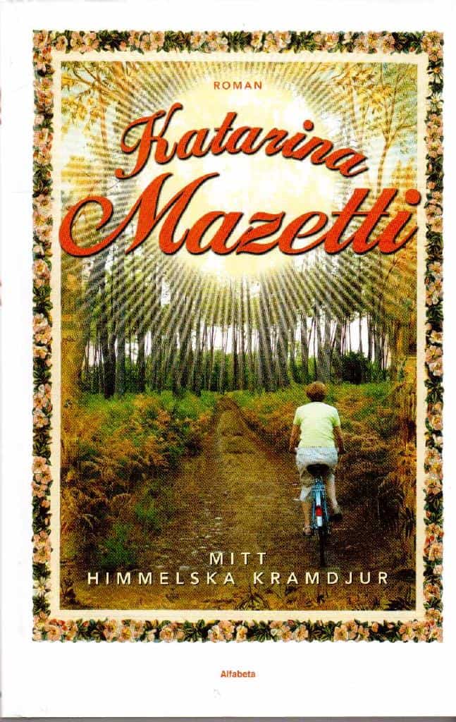 Katarina Mazetti : Mitt himmelska kramdjur