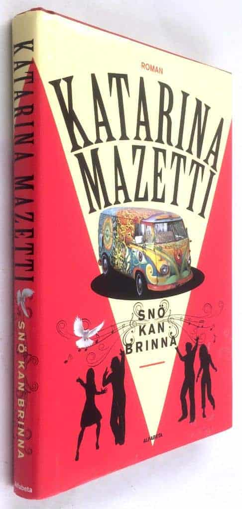 Katarina Mazetti : Snö kan brinna