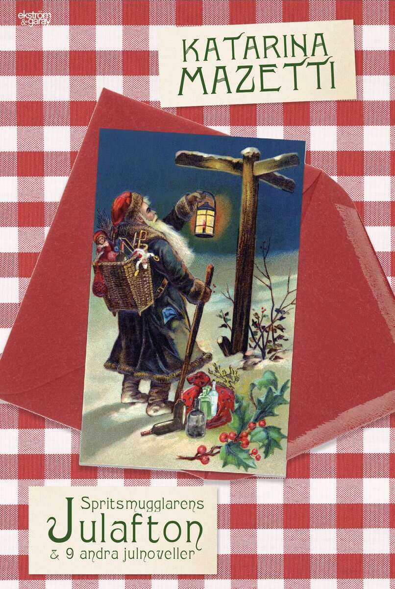 Katarina Mazetti : Spritsmugglarens julafton och nio andra julnoveller