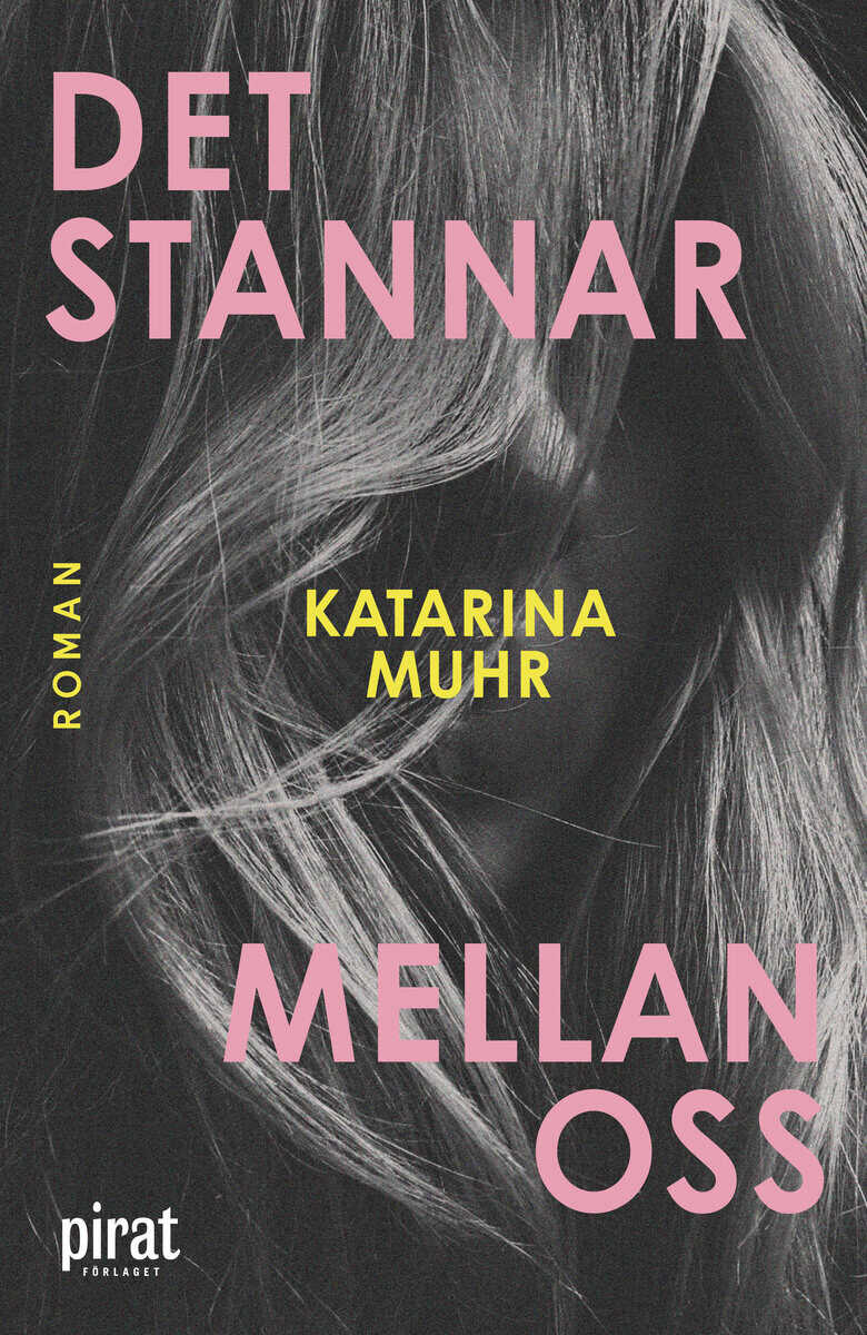 Katarina Muhr : Det stannar mellan oss