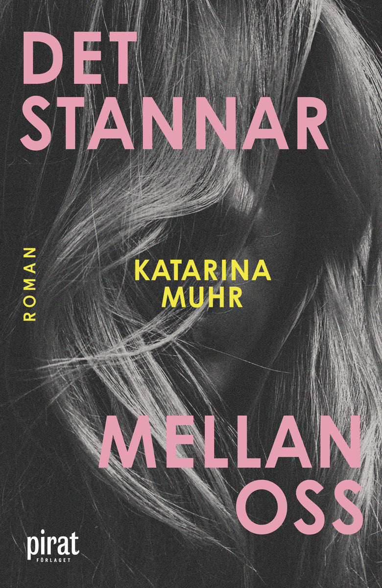 Katarina Muhr : Det stannar mellan oss