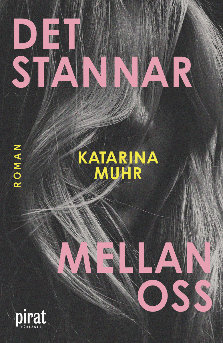 Katarina Muhr : Det stannar mellan oss