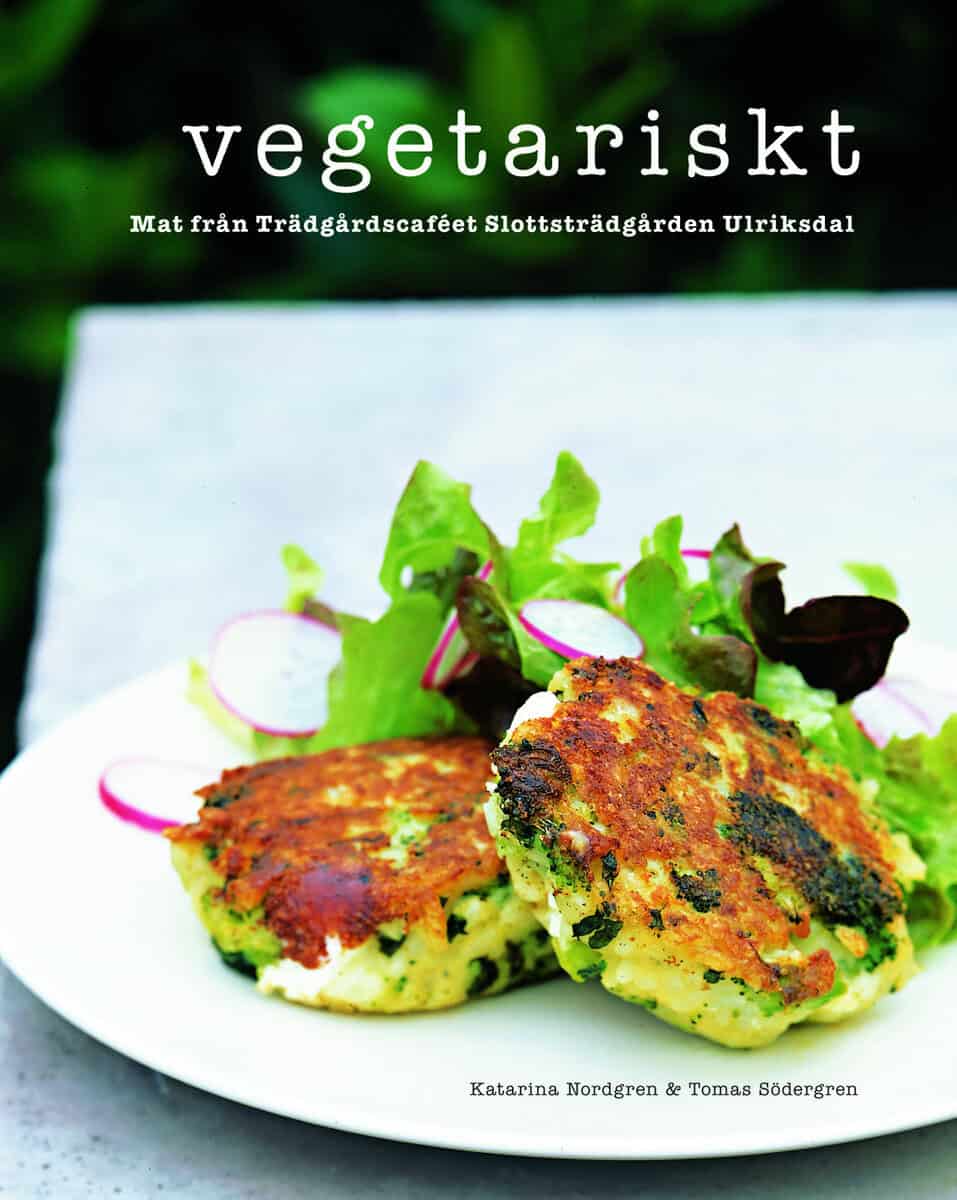 Katarina Nordgren : Vegetariskt : mat från Trädgårdscaféet Slottsträdgården Ulriksdal