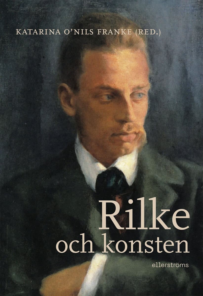 Katarina O'Nils Franke : Rilke och konsten
