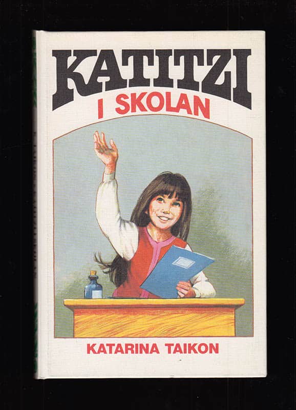 Katarina Taikon : Katitzi i skolan