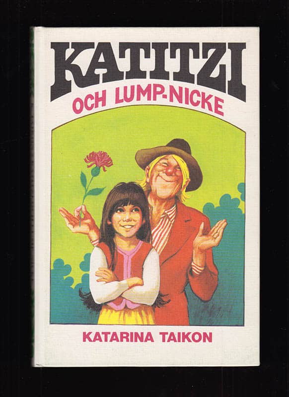 Katarina Taikon : Katitzi och Lump-Nicke