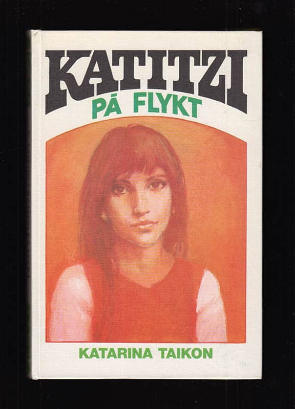 Katarina Taikon : Katitzi på flykt