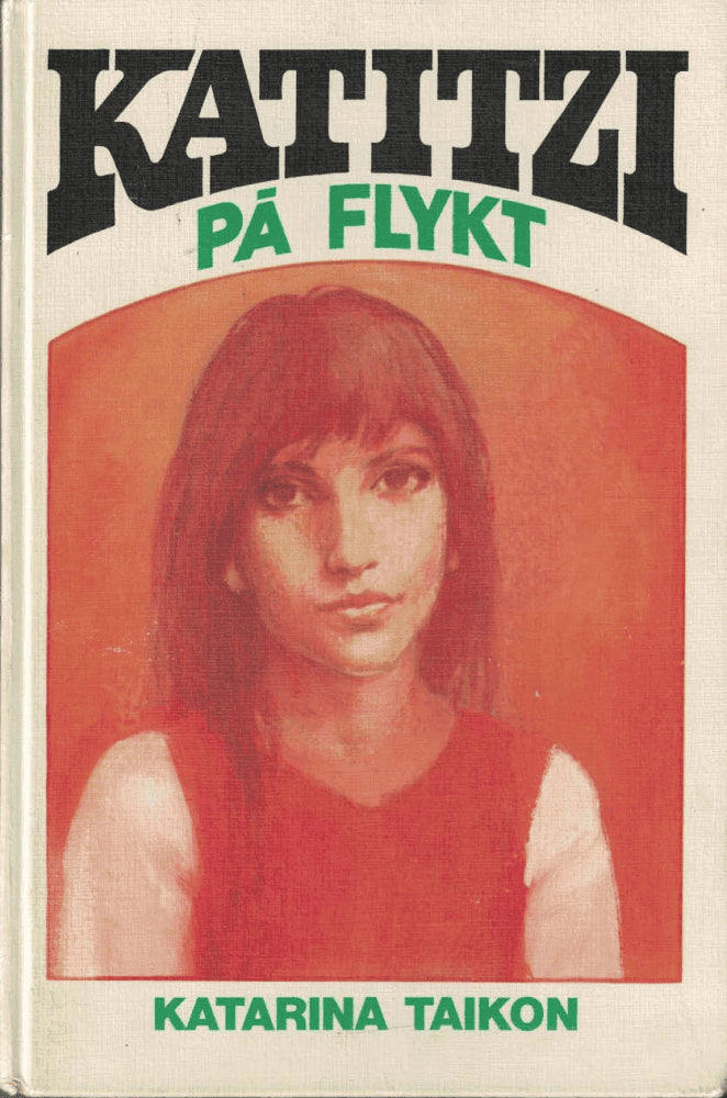 Katarina Taikon : Katitzi på flykt