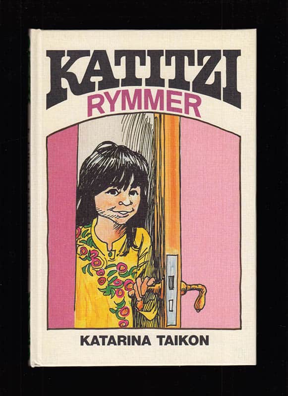 Katarina Taikon : Katitzi rymmer