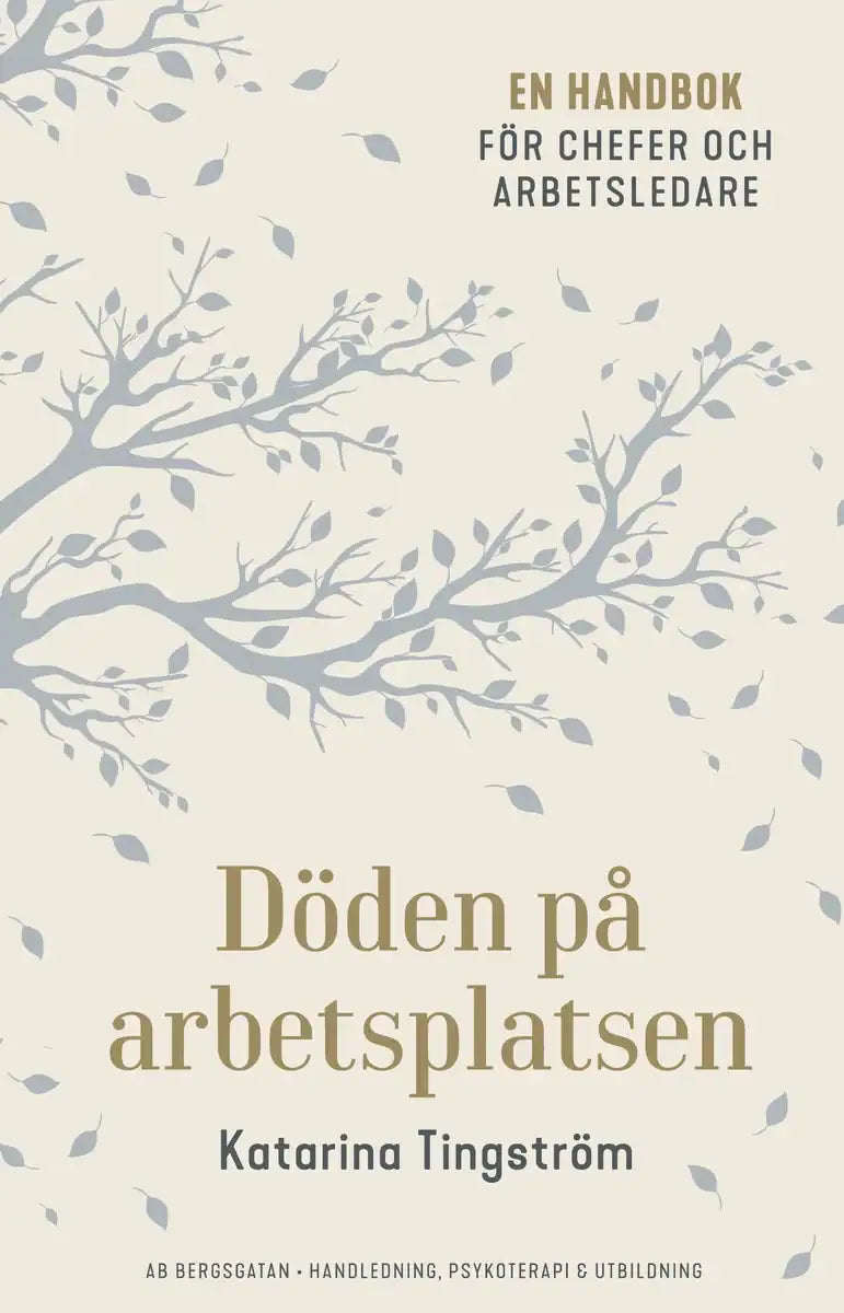 Katarina Tingström : Döden på arbetsplatsen : en handbok för chefer och arbetsledare